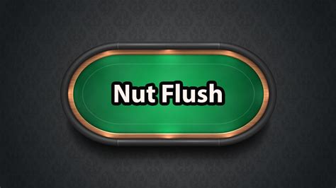 nut flush poker
